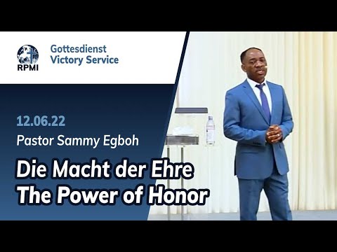 „Die Macht der Ehre“ - RPMI-Gottesdienst - 12.06.2022 - Pastor Sammy Egboh