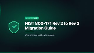 NIST 800-171 Rev 2 to Rev 3 Migration Guide