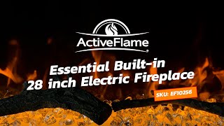 ActiveFlame Essential Built-In Electric Fireplace, 28IN Model EF10256