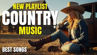 Best Country Music Songs New Playlist  Easy Listening Country Music  Free Country Full Album