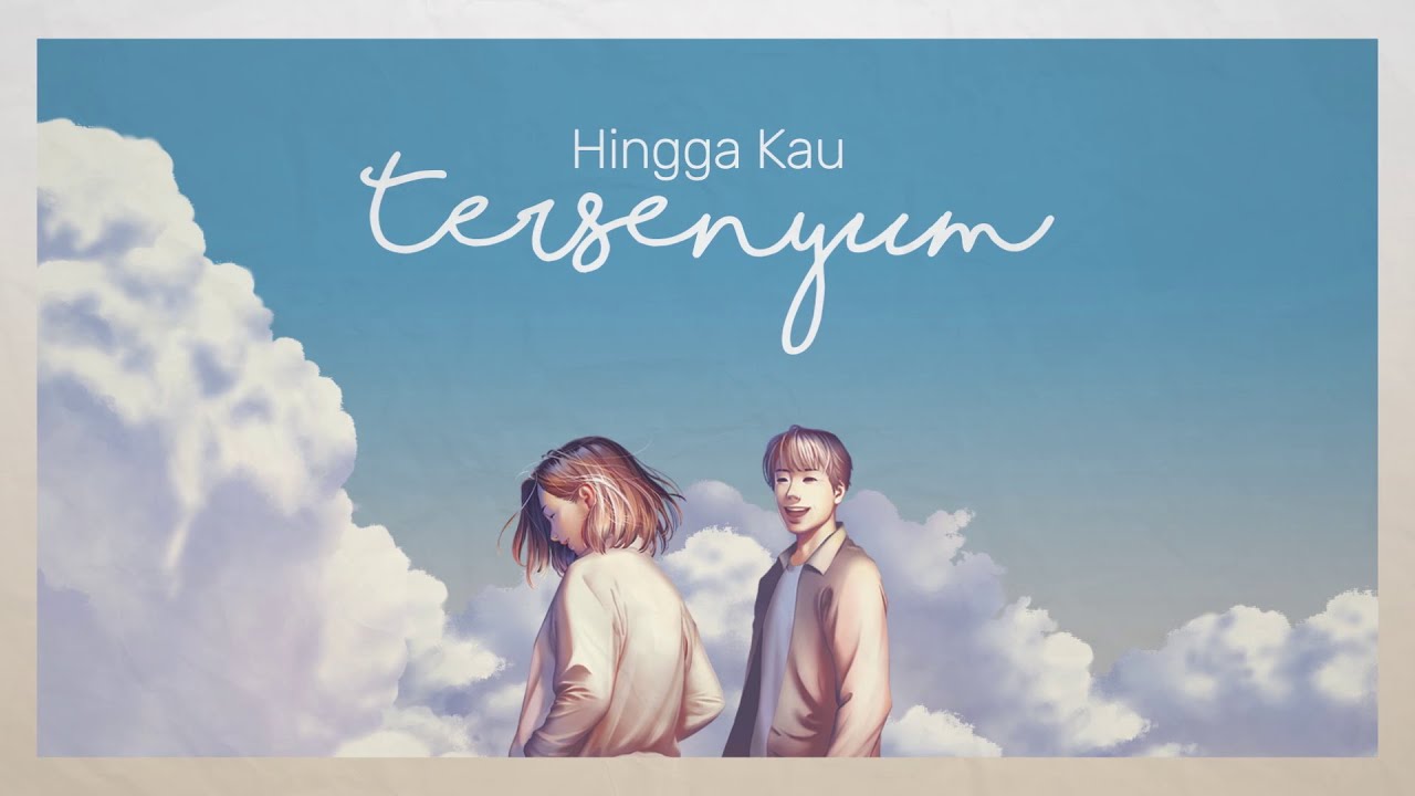 Segara & Adera - Hingga Kau Tersenyum (Official Lyric Video)