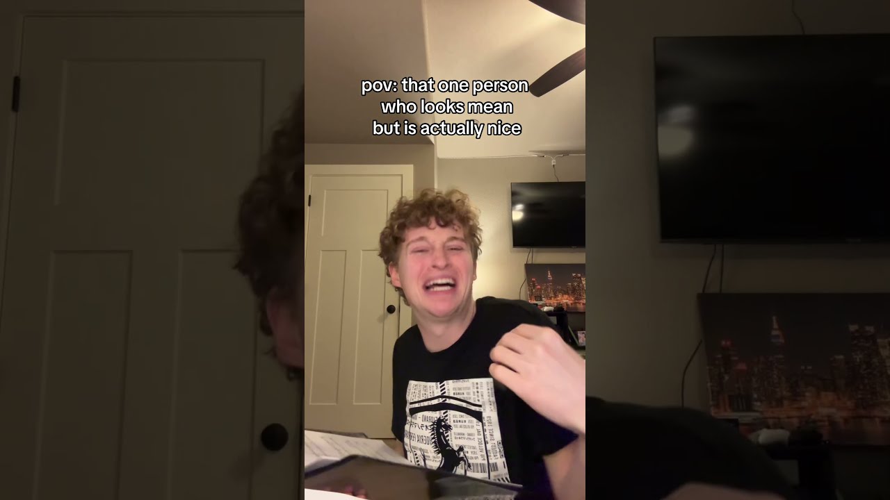Pov That One Person Who Looks Mean But Is Actually Nice