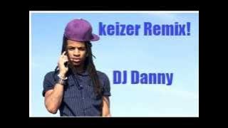 Keizer Remix  _Danny BRD_