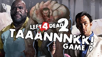 TAAANNNKK! - Game 9 - Left 4 Dead 2 Mutation (Fan Game)