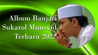 Download Lagu ALBUM SHOLAWAT BANJARI SUKAROL MUNSYID TERBARU 2022 - AS-SOKEH OFFICIAL MP3