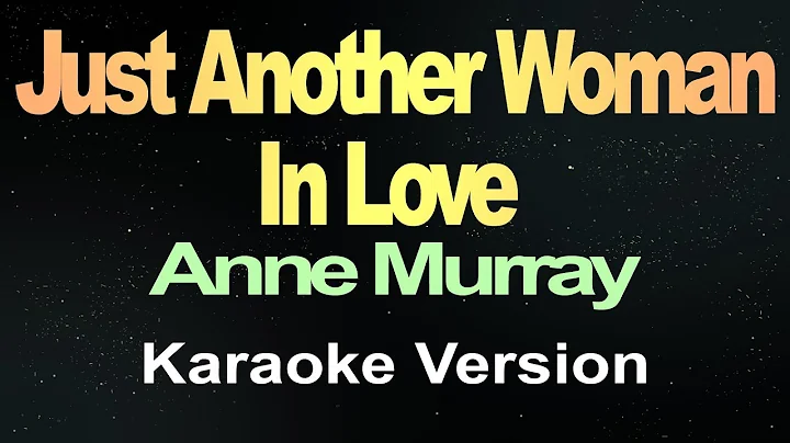 Just Another Woman In Love (Karaoke Version) - DayDayNews