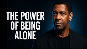 The Power of Being Alone | Denzel Washington Motivation