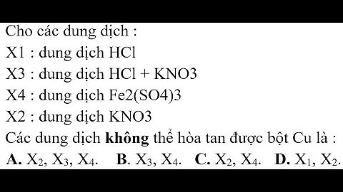 Dung dịch nào không hòa tan được cu