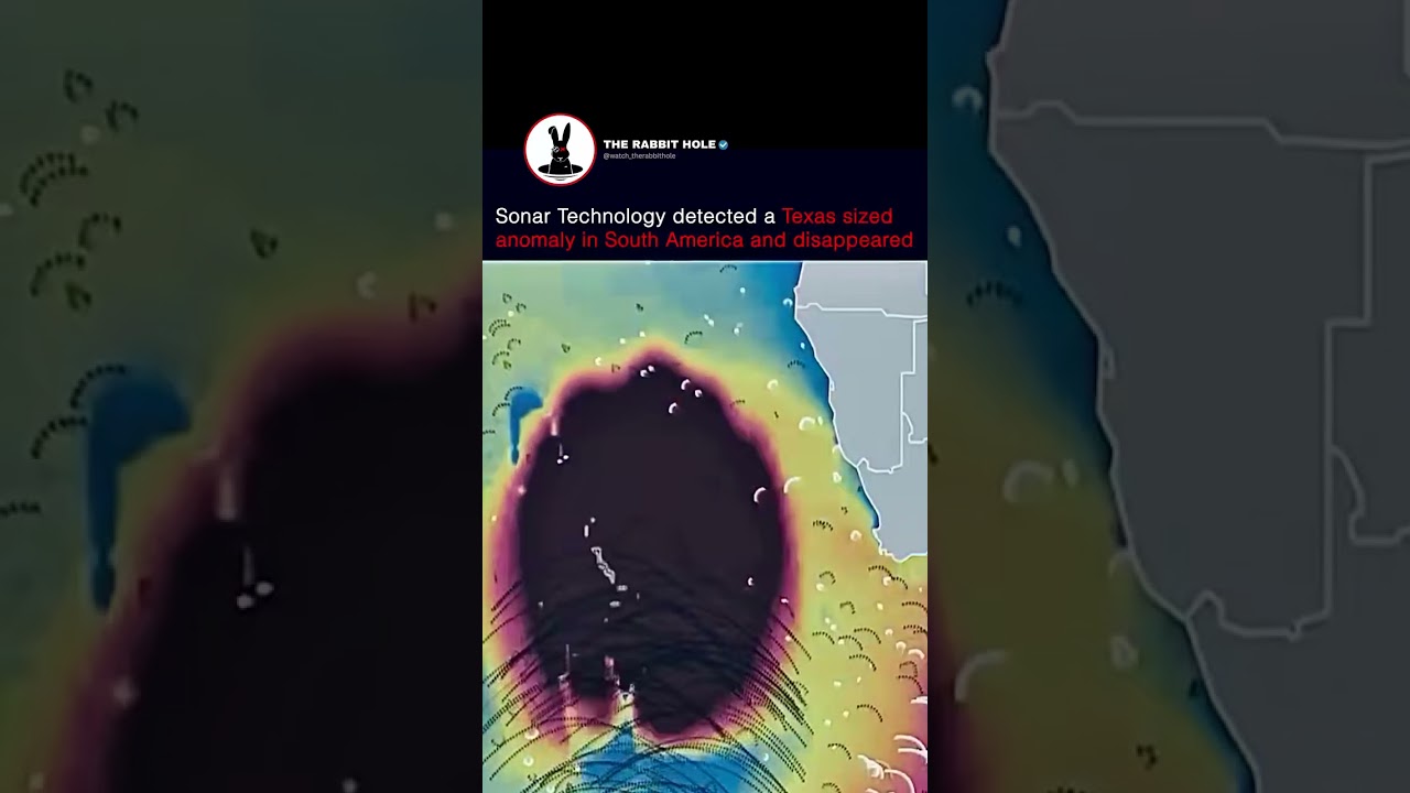 Sonar Technology detected a Texas sized anomaly in South America and disappeared
