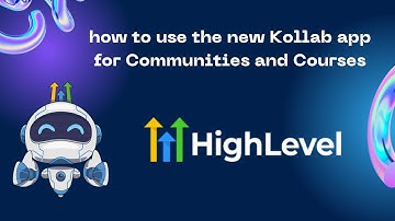 How to use the new Kollab app for Communities and Courses #gohighlevel
