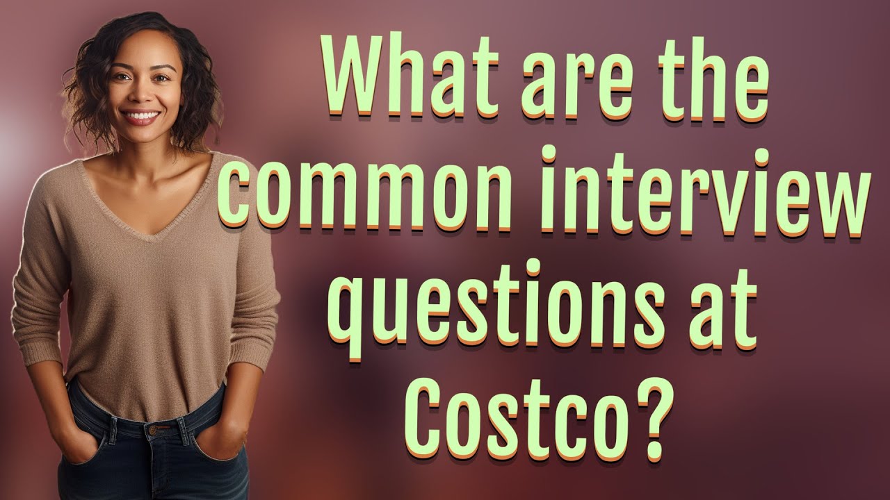 What are the common interview questions at Costco? YouTube