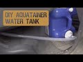 DIY Aqua-Tainer water tank