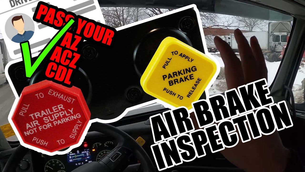 Air Brake Inspection Truck/Tractor/ Trailer POV Pass your AZ, ACZ