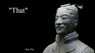 Sun Tzu Said That