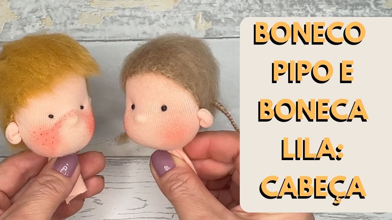 Como fazer Boneco de Pano Pipo ou Boneca de Pano Lila | Tutorial da cabeça com moldes para imprimir.