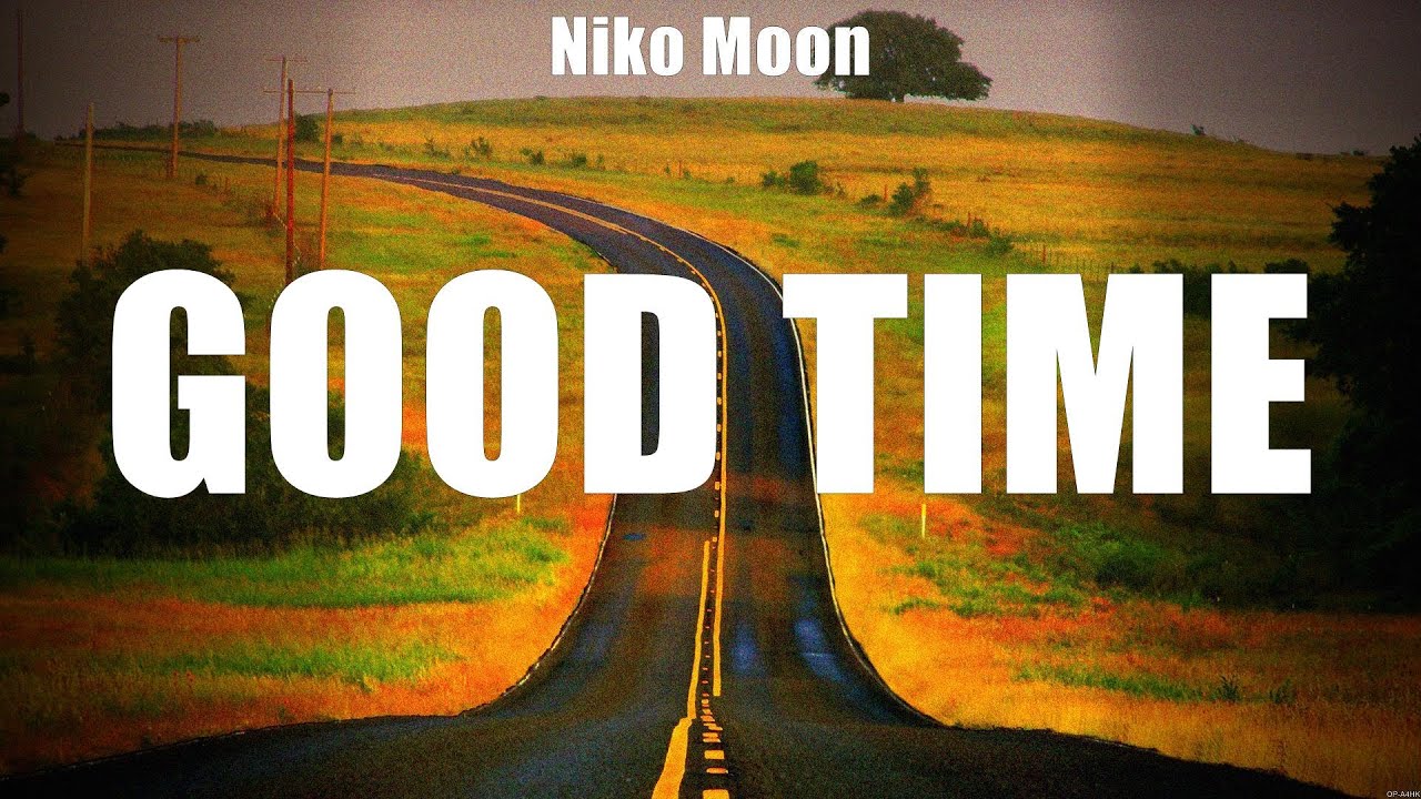 Niko Moon - Good Time (Lyrics) Got Me Missing, Black, Whiskey's Fine