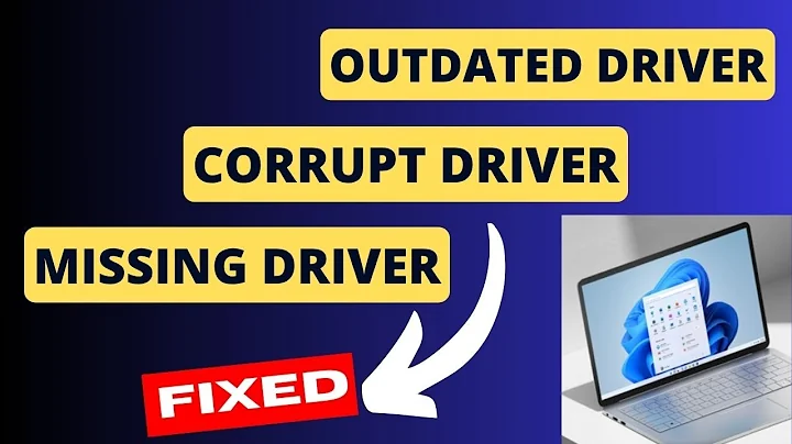 Corrupted Drivers Missing Drivers Outdated Drivers on Windows 11 / 10 Fixed