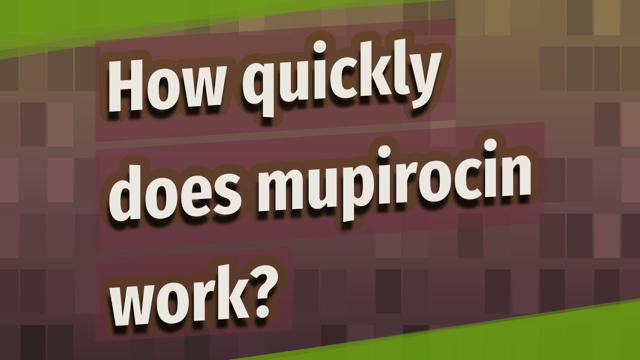How quickly does mupirocin work? - YouTube