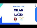 🔴 LIVE | Warm up | Milan-Lazio | Serie A TIM 2023/24