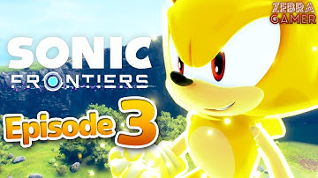 Sonic Frontiers Gameplay Walkthrough Part 3 - Super Sonic!! Giganto Boss!