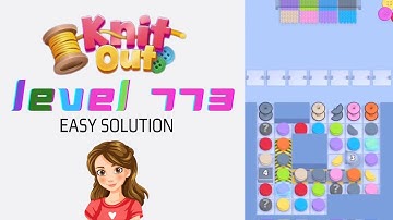 Knit Out Level 773 Easy Game Solution Walkthrough 