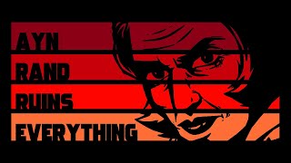 Ayn Rand Ruins Everything | History of Libertarianism 2: Friedman, Left and Right, Libertarian Party
