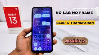 Part 2 no lag | kontrol center blur & animasi buka tutup aplikasi xiaomi