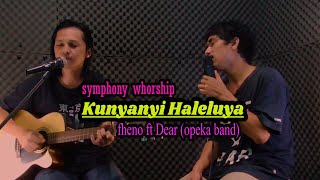 #Symphonywhorship Kunyanyi Haleluya - Iwan fheno ft dear (opeka Band) #cover