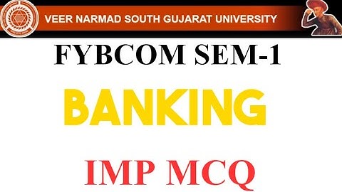 FYBCOM SEM-1 BANKING IMP MCQ||VNSGU ONLINE EXAM