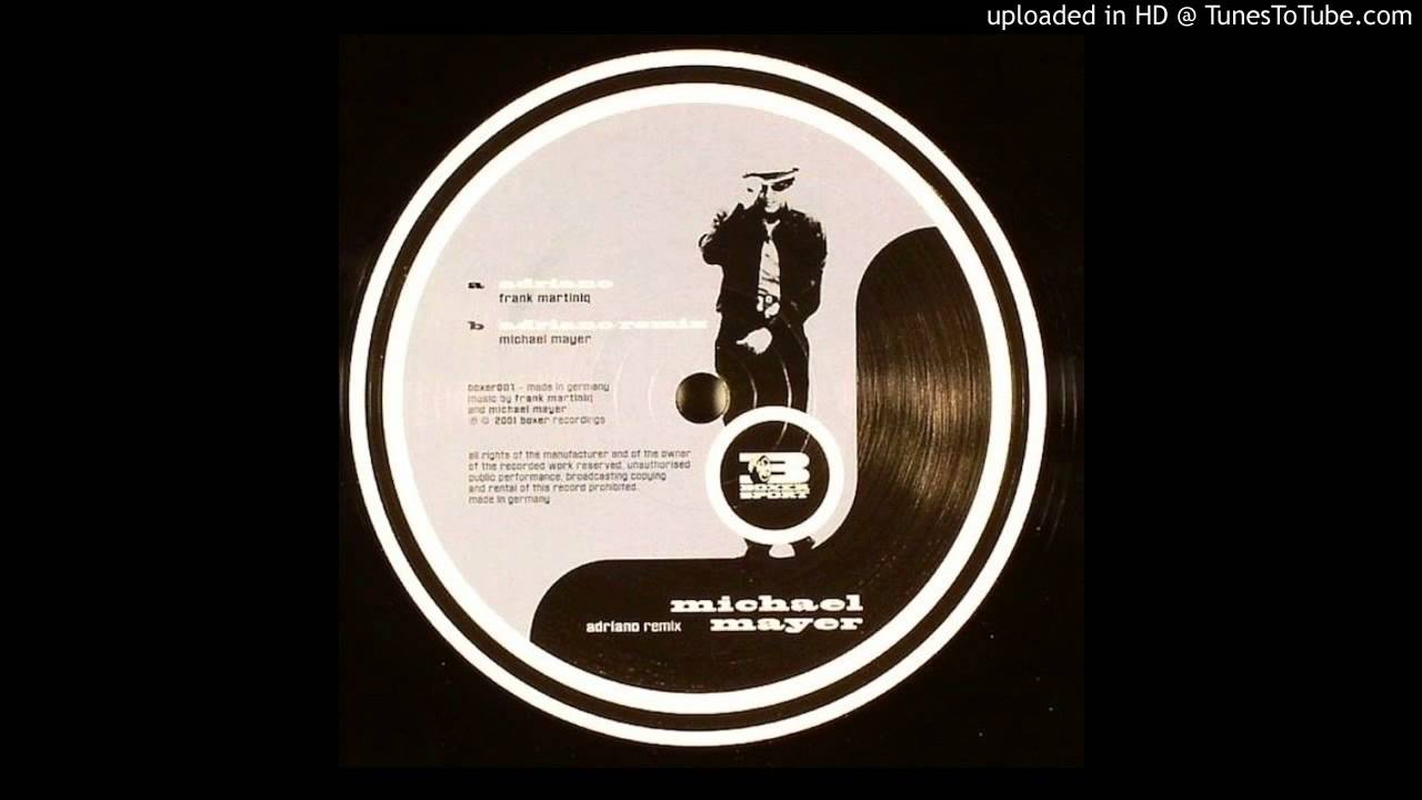 Frank Martiniq Adriano Michael Mayer Remix