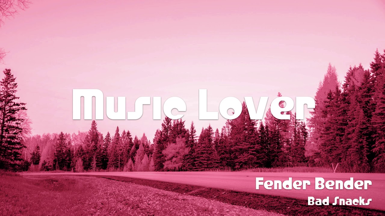 🎵 Fender Bender - Bad Snacks 🎧 No Copyright Music 🎶 YouTube Audio Library