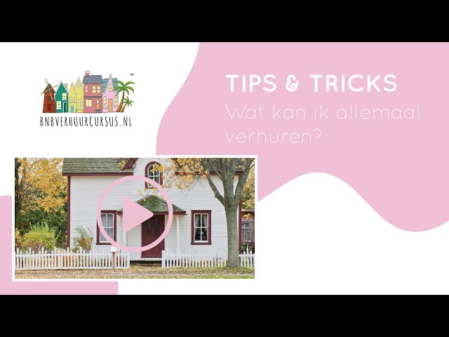 WAT KAN IK ALLEMAAL VERHUREN? #BNB VAKANTIE VERHUUR