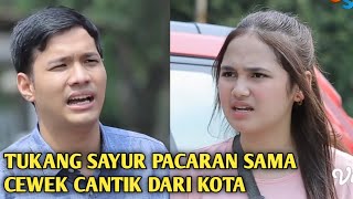 Ftv terbaru 2021 sctv - Kisah cinta Gadis kota pacaran sama cowok desa penjual sayuran