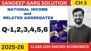 National Income and related Aggregates | Ch 3 | Sandeep Garg Solution | 2025-26 | Class 12th