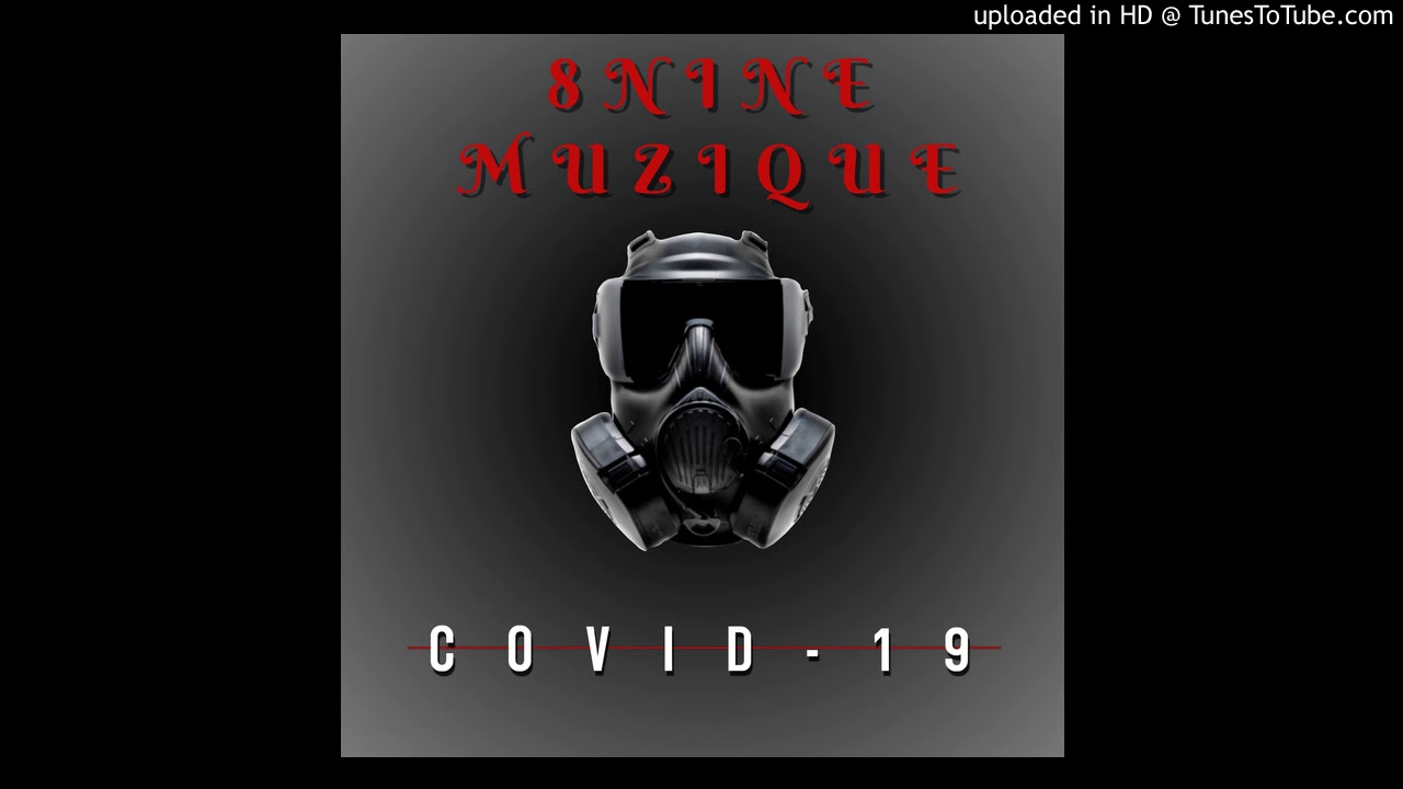 8nine Muzique - COVID-19 (Original Mix) - YouTube