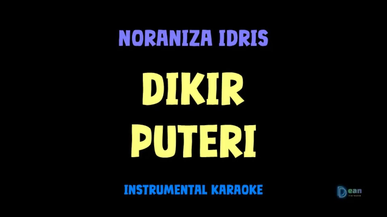 Noraniza Idris [ DIKIR PUTERI ] [ Instrumental ] [ Karaoke + lirik ]