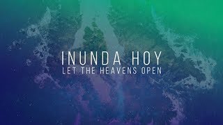 Inunda Hoy (Flood The Earth - Jesus Culture español) chords