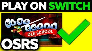 How To Play OSRS on Switch? (2024)