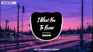 Download Lagu I Want You To Know Remix - Vavh Remix | Nhạc TikTok Hot Gây Nghiện MP3