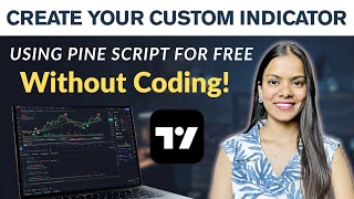 Create Custom Trading Indicators Using Pine Script for free | Saloni Gandhi
