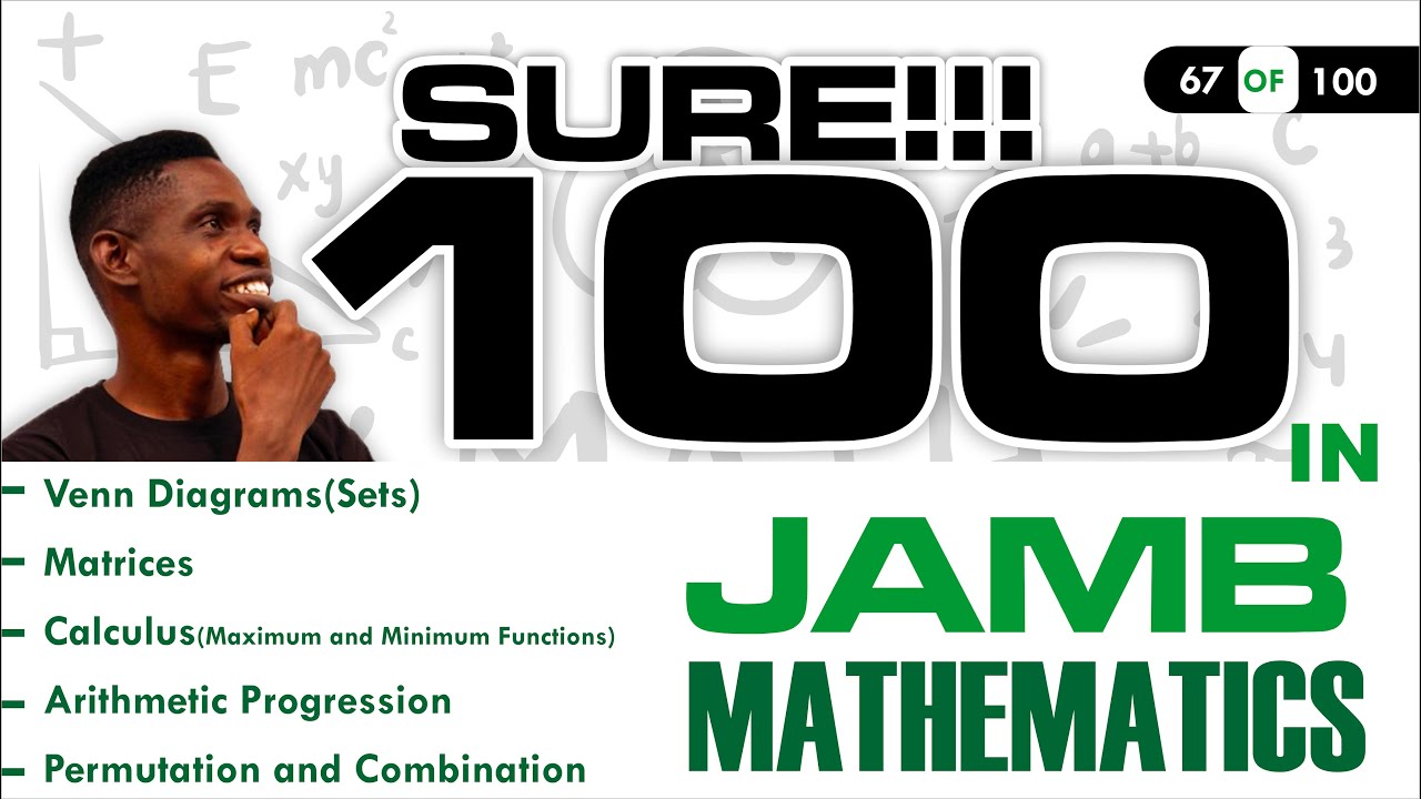 UTME Mathematics 67- Sets, Matrices, Calculus, Arithmetic Progression, Permutation -JAMB Mathematics