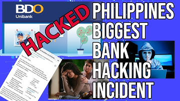 BDO HACK : PHILIPPINES MAJOR BANK HACKING INCIDENT