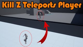 Kill Z Teleports Player | Player Teleports Back If They Fall Out Of The Map - Unreal Engine Tutorial