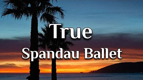True - Spandau Ballet | Lyrics
