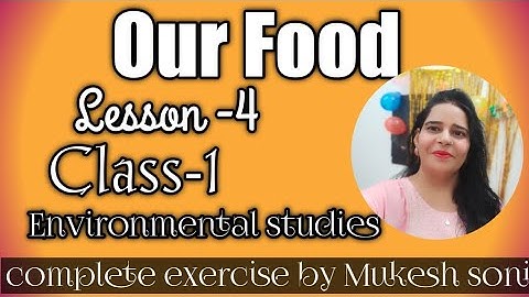 class-1,lesson -4,Our Food, Environmental Study, Mittsure complete exercise by Mukesh soni