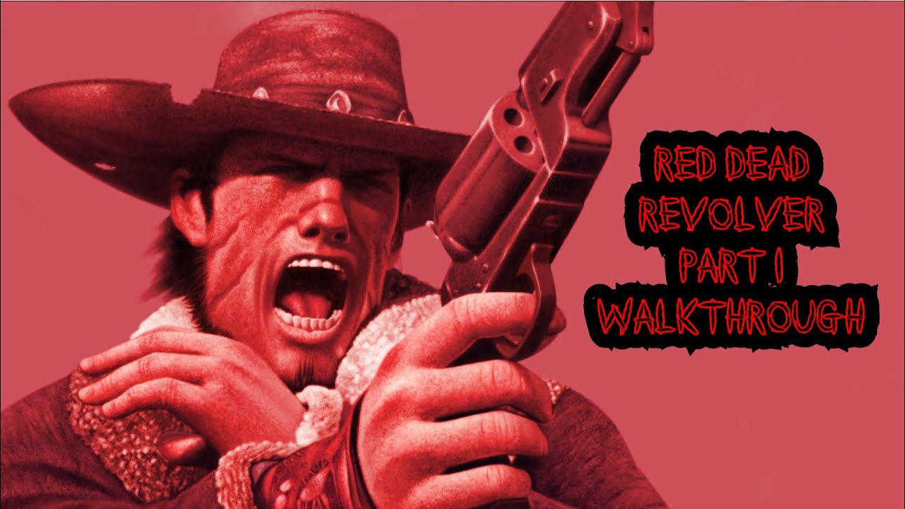 Red Dead Revolver Walkthrough Part 1
