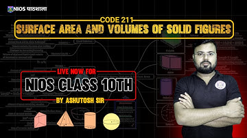 NIOS MATHEMATICS  (211) |SURFACE AREAS AND VOLUMES OFSOLID FIGURESBy. Ashutosh sir