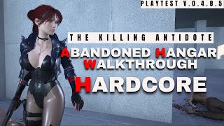The Killing Antidote - Abandoned Hangar Hardcore Walkthrough | Playtest 4.8.5 | Challenge Mode