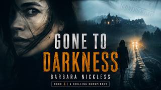 Gone to Darkness - Barbara Nickless | Book 4 | A Chilling Conspiracy