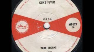 Video thumbnail of "Baba Brooks - Guns Fever"